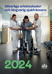 Afa Försäkrings årsrapport om allvarliga arbetsskador och långvarig sjukfrånvaro 2024.