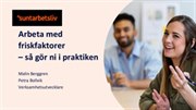 Presentation Arbeta med friskfaktorer – så gör ni i praktiken Regional dag i Sundsvall februari 2025.