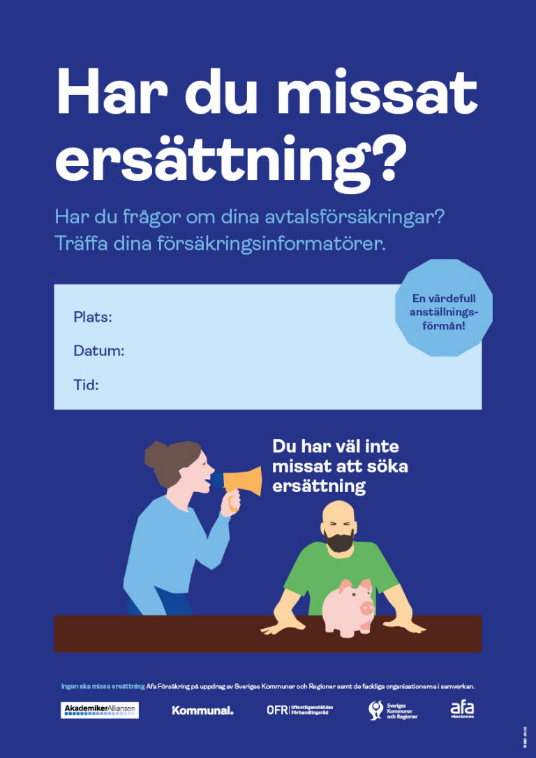 Affisch som informerar om försäkringar man har via jobbet. Affischen är en del av initiativet Ingen ska missa ersättning. 