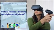 Presentation Virtual Reality, den nya verkligheten på jobbet?