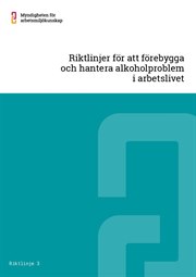 Riktlinjer för att förebygga och hantera alkoholproblem i arbetslivet