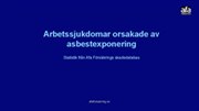 Arbetssjukdomar orsakade av asbestexponering - Statistik från Afa Försäkrings skadedatabas