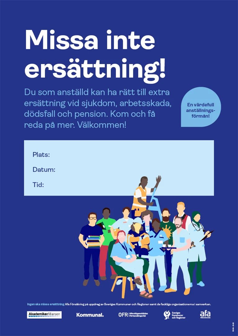 Affisch som informerar om försäkringar man har via jobbet. Affischen är en del av initiativet Ingen ska missa ersättning. 
