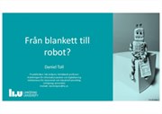 Presentationen A – Från blankett till robot Regional dag Oskarshamn våren 2024.