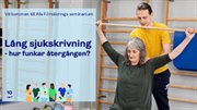 Lång sjukskrivning – hur fungerar återgången?