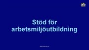 Presentationsbilder: Stöd för arbetsmiljöutbildning