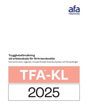 Omslag till försäkringsvillkor TFA-KL för förtroendevalda. Trygghetsförsäkring vid arbetsskada, olycksfall, färdolycksfall, arbetssjukdom.